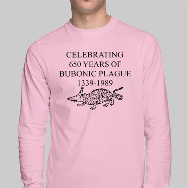 Celebrating 650 Years Of Bubonic Plague 1339-1989 Shirt Strangethrift Weird Thrift Store Shirts