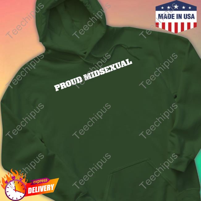 Unprofessional Proud Midsexual Shirt