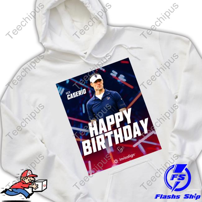 Happy Birthday Nick Caserio T-Shirt Nick Caserio Happy Birthday T-Shirt