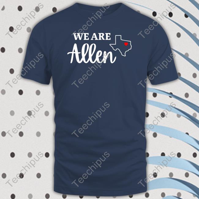 Yahoo News Allen Mall Shooting We Are Allen New Shirt