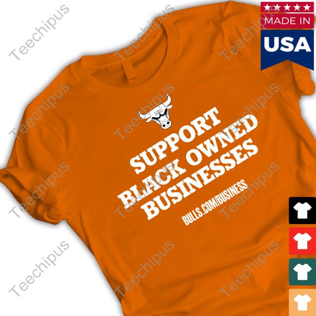 Chicago Bulls Support Black Owned Businesses Sweatshirt