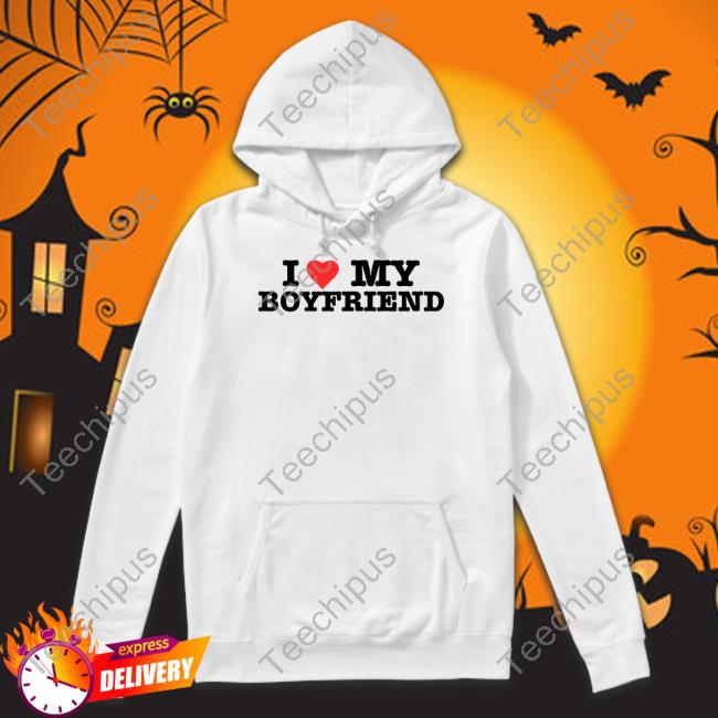Hoesforclothes Merch I Love My Boyfriend Shirt Hoodie