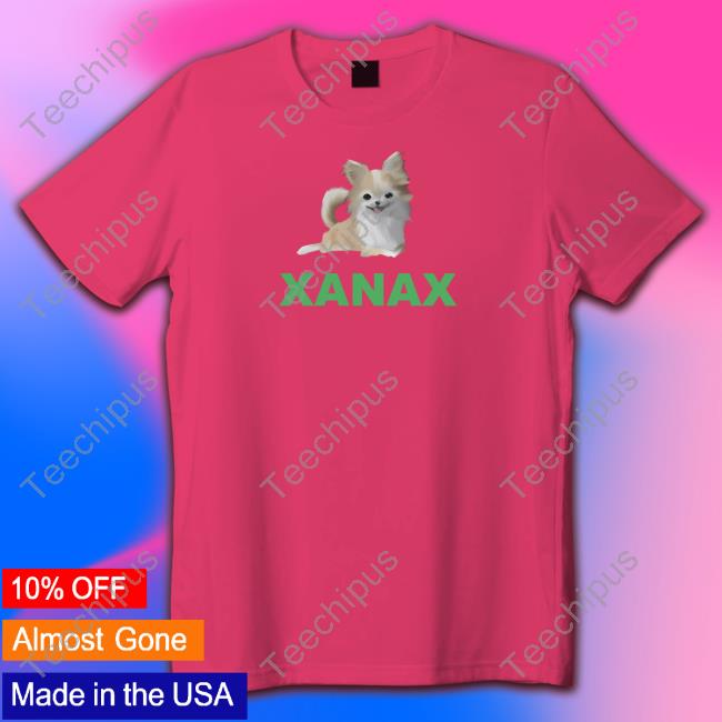 Xanax Chihuahua Dog Shirts