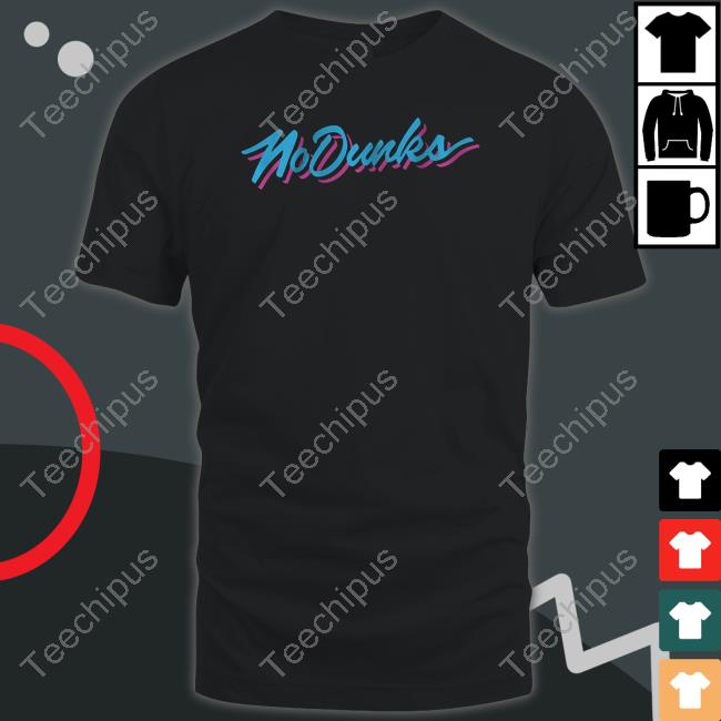 No Dunks Miami T Shirt
