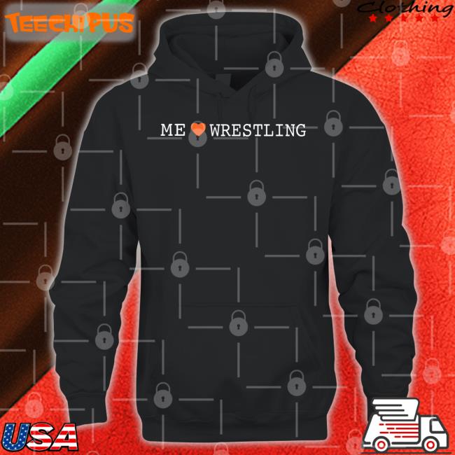 Shirtsthtgohard Me Love Wrestling Shirt