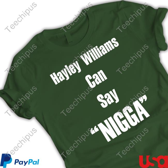 Longbeachgriffy Hayley Williams Can Say Nigga Hoodie Longbeachgriffy Hayley Williams Can Say Nigga Hooded Sweatshirt