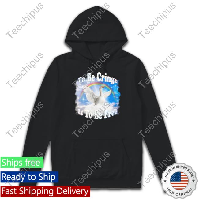 To Be Cringe Goose Tee Shirt Gotfunnymerch