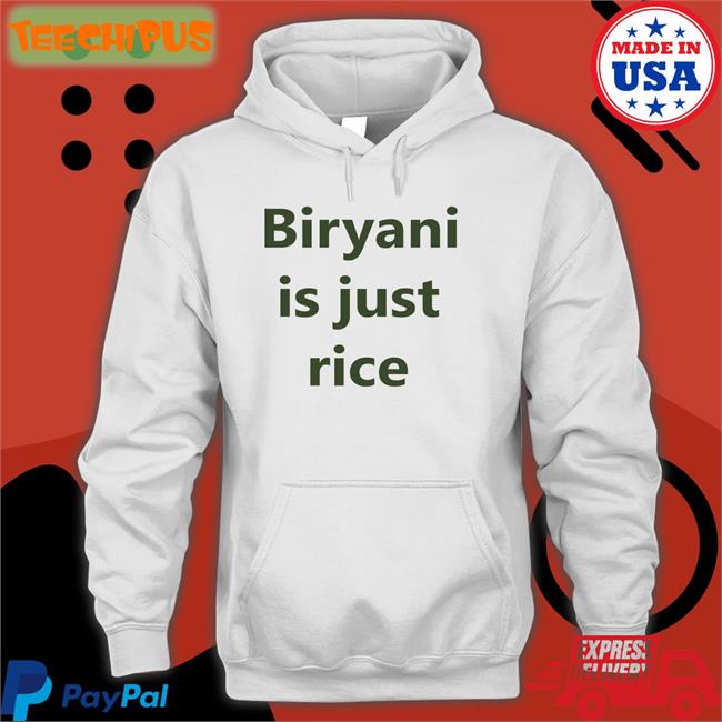 Denniscricket Dennis Biryani Biryani Is Just Rice Shirt