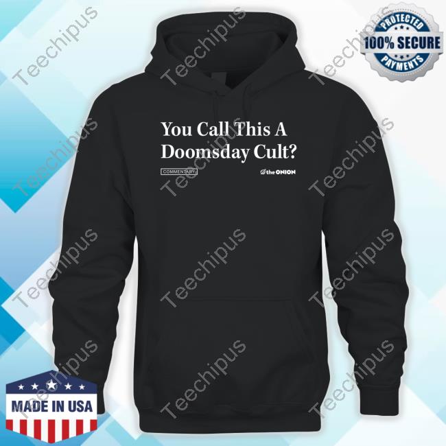 Ludinus Da'leth Wearing You Call This A Doomsday Cult Hooded Sweatshirt