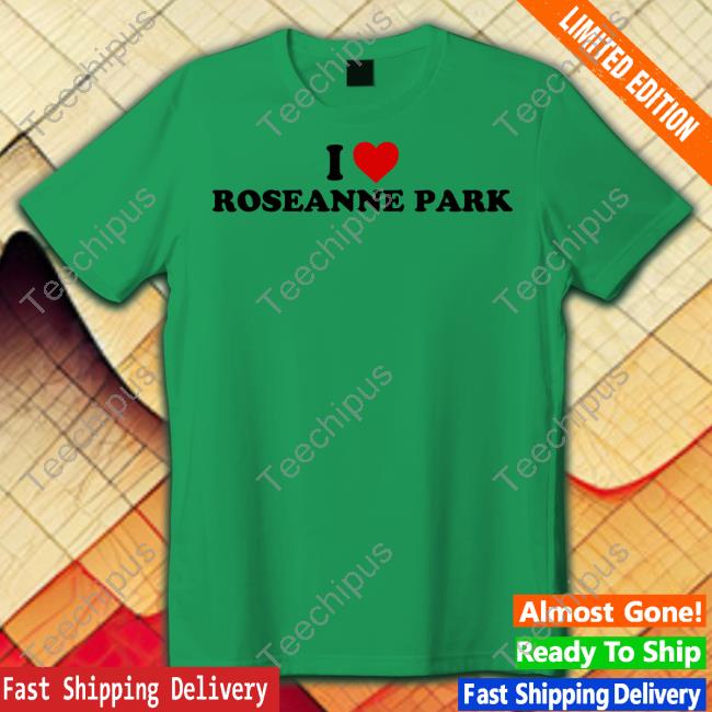 I Love Roseanne Park Funny T Shirt Black Pink