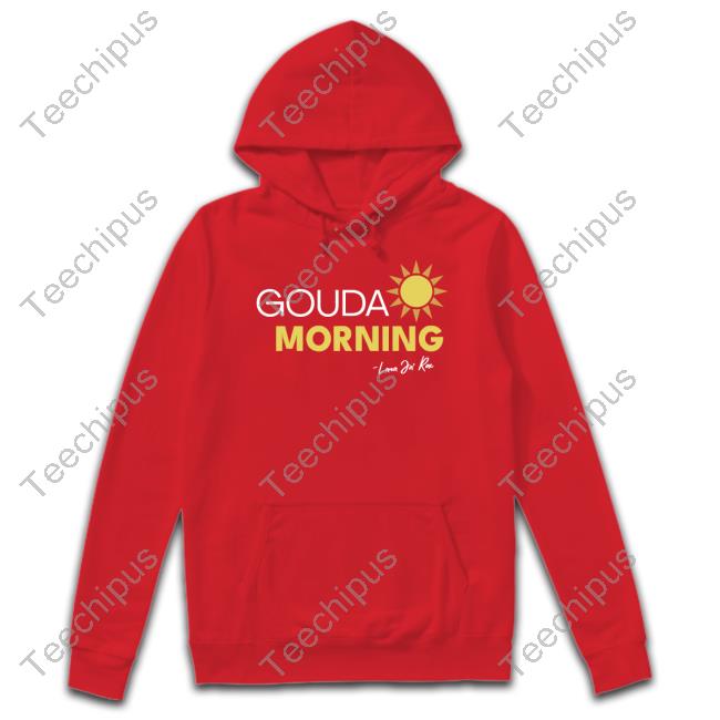 Drag Queen Gouda Morning Sun Lana Ja Rae Tee Shirts