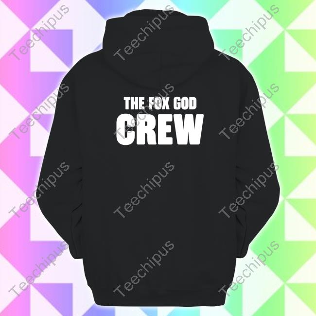 Official The Fox God Crew Hoodie Sweatshirt