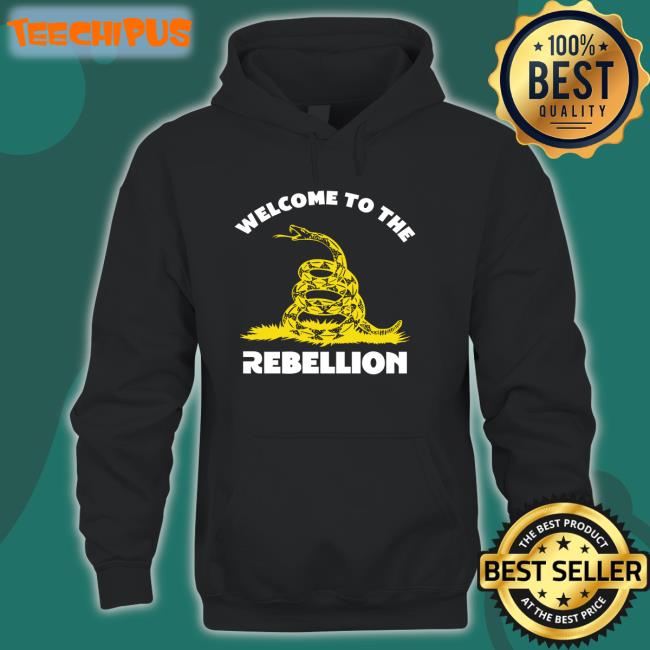 Welcome To The Rebellion Shirt
