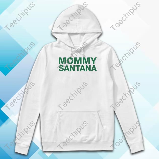 Official Mommy Santana T Shirt Ynwjah