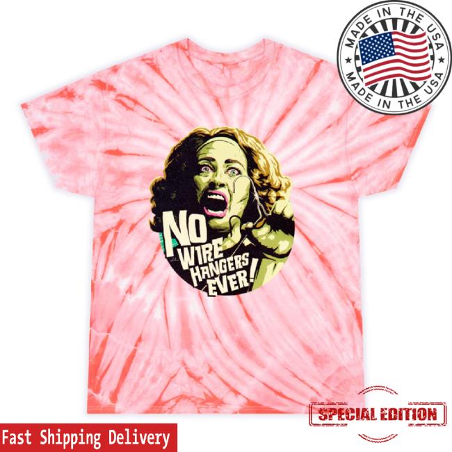 Original Nordacious Merch Store No Wire Hangers Ever - Tie-Dye T-Shirt Cyclone Nordacious Shop