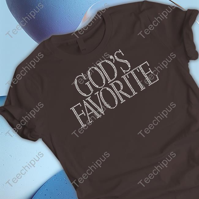 God's Favorite T-Shirt