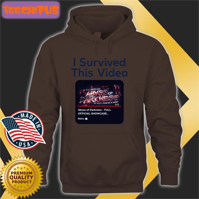 Youtube Neiro I Survived This Video Abyss Of Darkness Full Official Showcase Shirt Youtube I Survived This Video Abyss Of Darkness Full Official Showcase Shirt Neiro