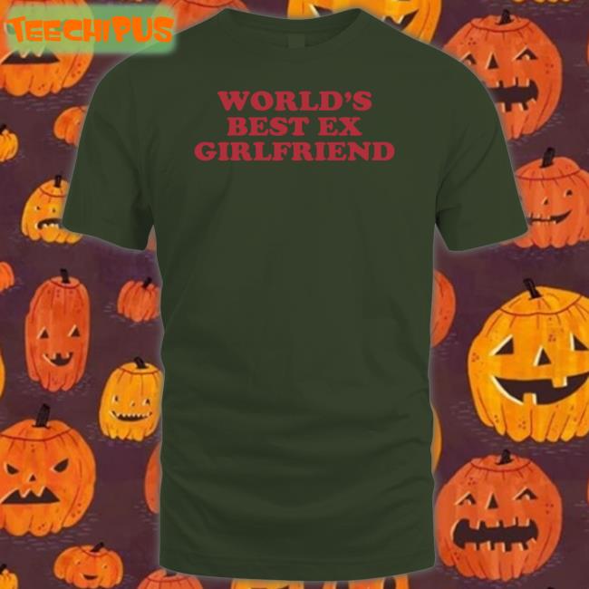 Moximimi Store World's Best Ex Girlfriend Tee Shirt