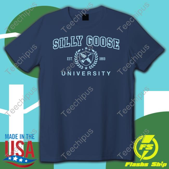 Got Funny Merch Silly Goose University Est 1869 T Shirt