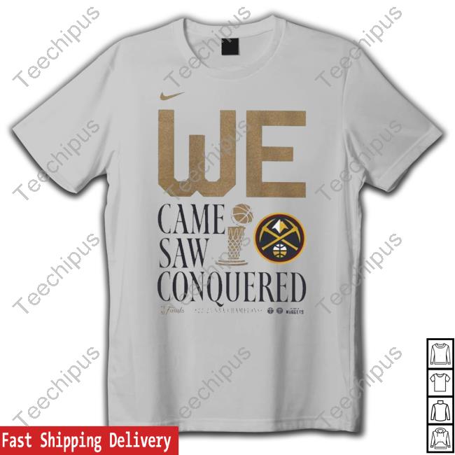 Denver Nuggets We Came Saw And Conquered Long Sleeve Tee