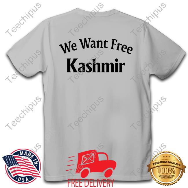 I Want Free Kashmir Tee Shirt