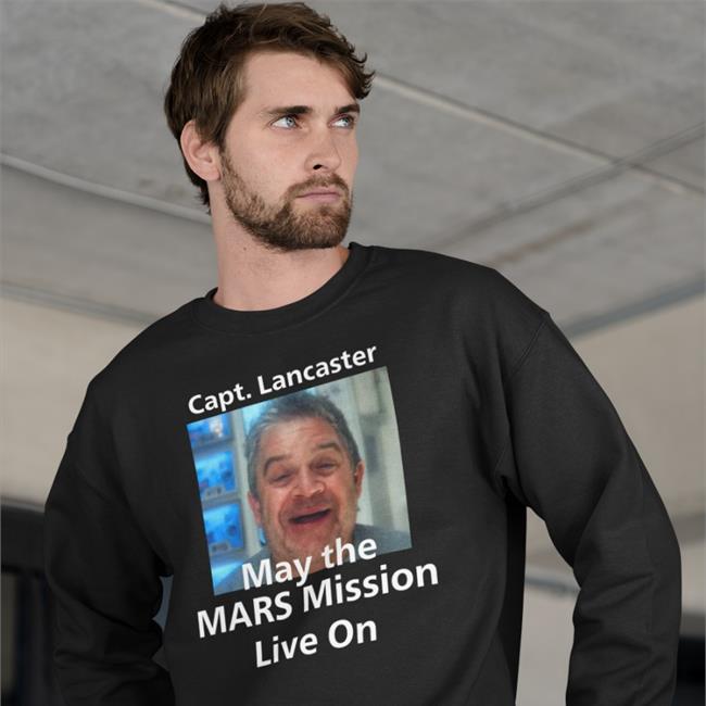 Capt Lancaster May The Mars Mission Live On Tee Shirt
