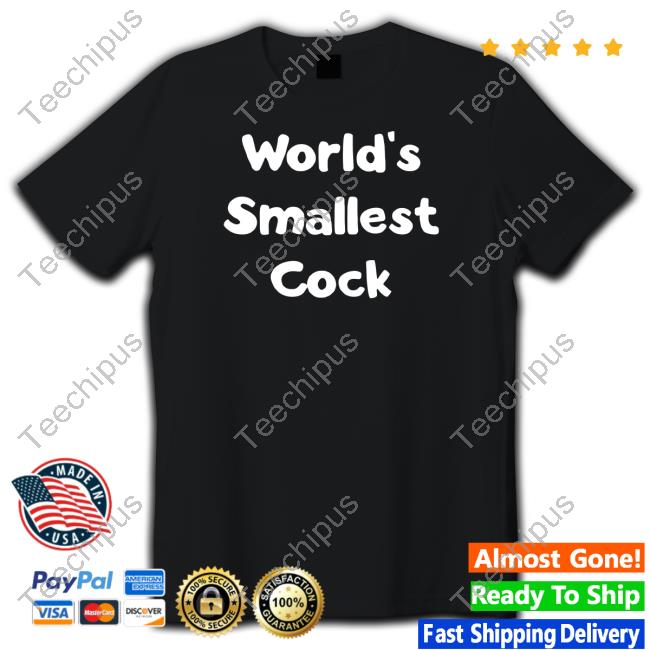 Shithead Steve Store World Smallest Cock Shirt