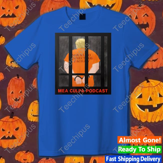Official Trump Mar-A-Lago Correctional Facility Mea Culpa Podcast T-Shirt Michael Cohen Michael Cohen Trump Mar-A-Lago Correctional Facility Mea Culpa Podcast T-Shirt