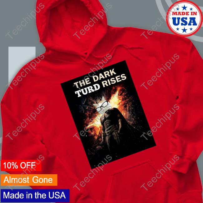 Catturd2 The Dark Turd Rises Catturd Hoodie Elon Musk The Dark Turd Rises Catturd Tee