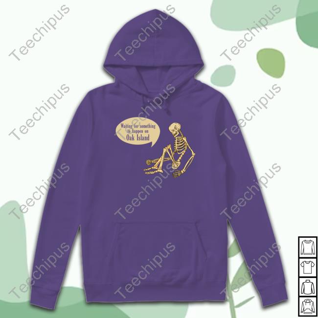 Top Waiting For Something To Happen On Oak Island Hoodie