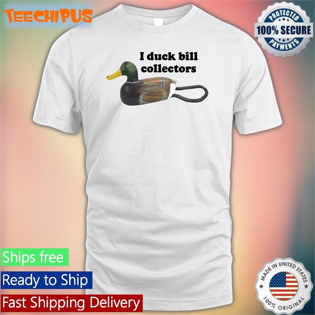 Shirtsthatgohard I Duck Bill Collectors T Shirt