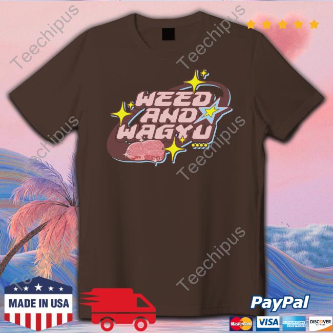 Weed And Wagyu Tee