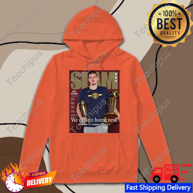 Slam 245 Nikola Jokic Sweatshirt Slam Goods Merch Nikola Jokic We Can Go Home Now Hoodie