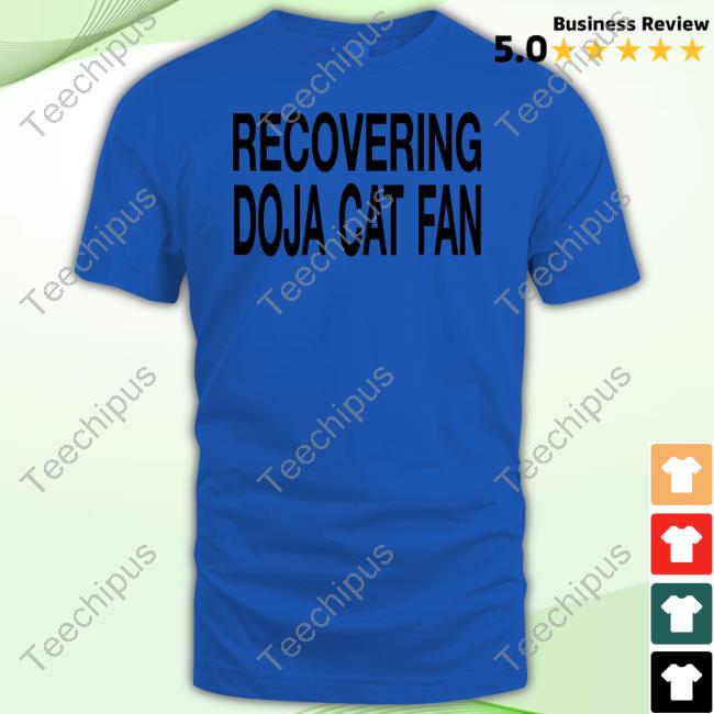 Merch Doja Cat Recovering Doja Cat Fan New Shirt