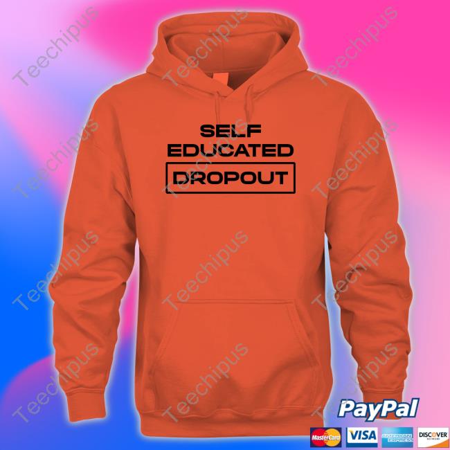 Self Educated Dropout Tee Shirt Sheebah