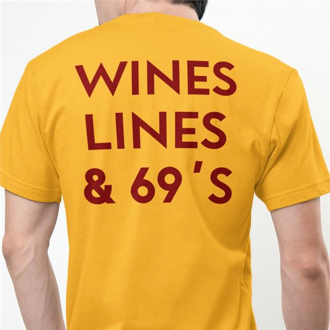 Wines Lines & 69's T Shirts