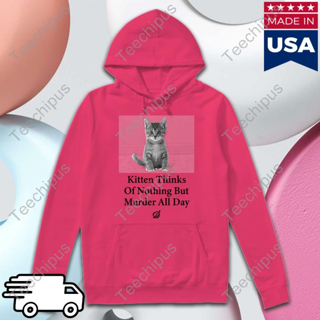 Raygun Kitten Thinks Of Nothing But Murder All Day Tee Shirt