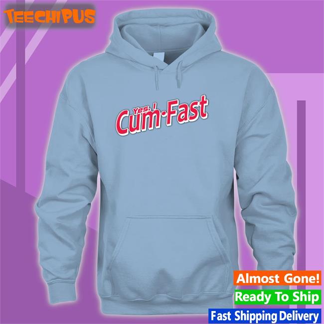Shirts That Go Hard Store Yes I Cum Fast Shirt Shirtsthatgohard