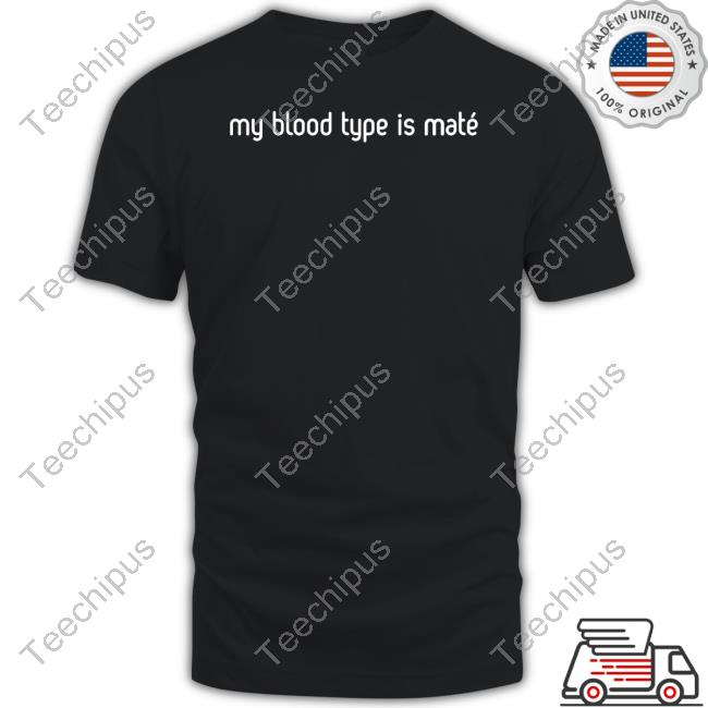 Moon Always Juntos My Blood Type Is Mate Tees