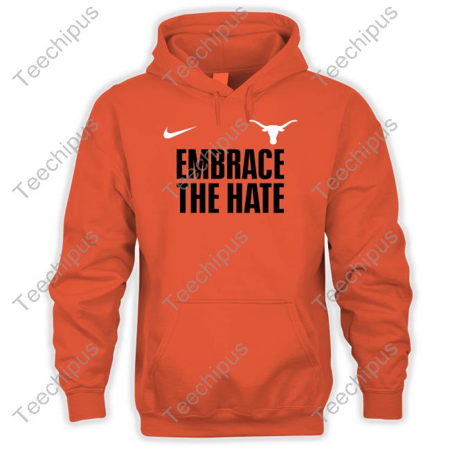 Steve Sarkisian Embrace The Hate Hoodie