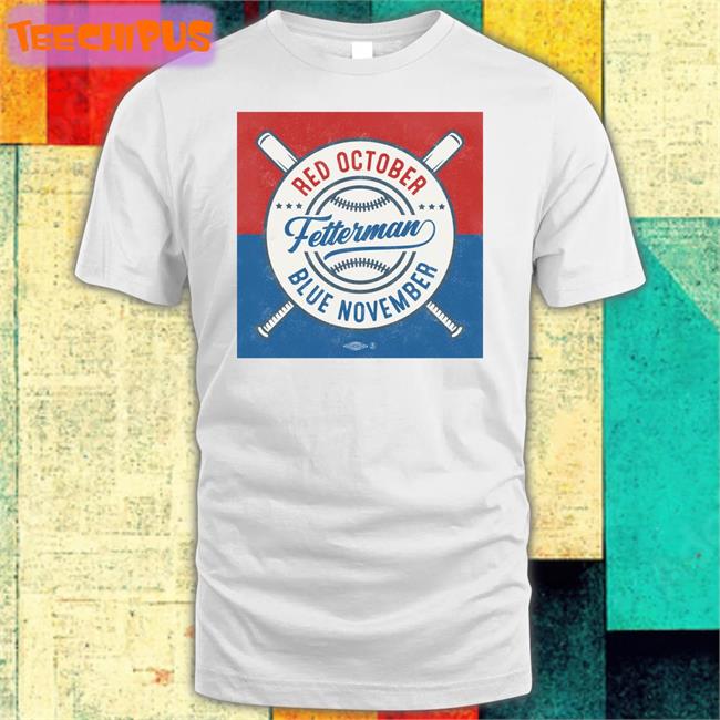 Johnfetterman Store Red October Blue November Fetterman Shirt