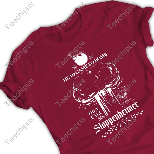 Head Game So Bomb They Call Me Sloppenheimer Long Sleeve Tee