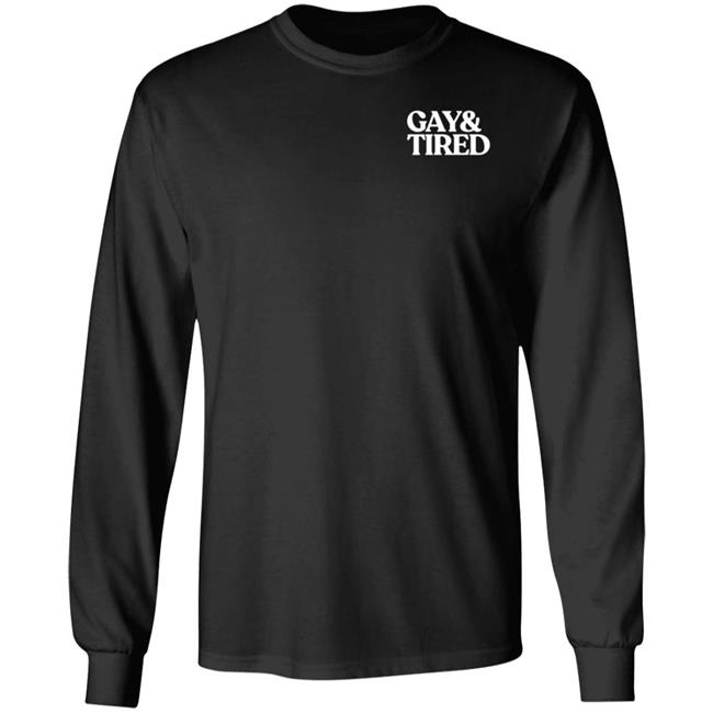 Gay And Tired Shirt Connor Crosby Gay And Tired Shirt Connor Crosby