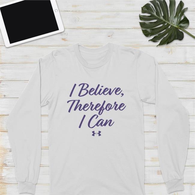 I Believe Therefore I Can T Shirt