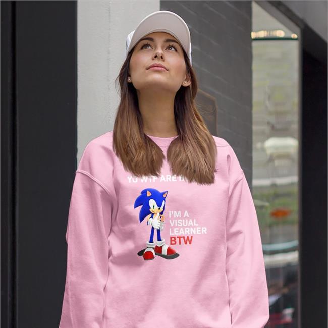 Sonic Yo Wtf Are Boobs I'm A Visual Learner Btw Shirt Shirts That Go Hard