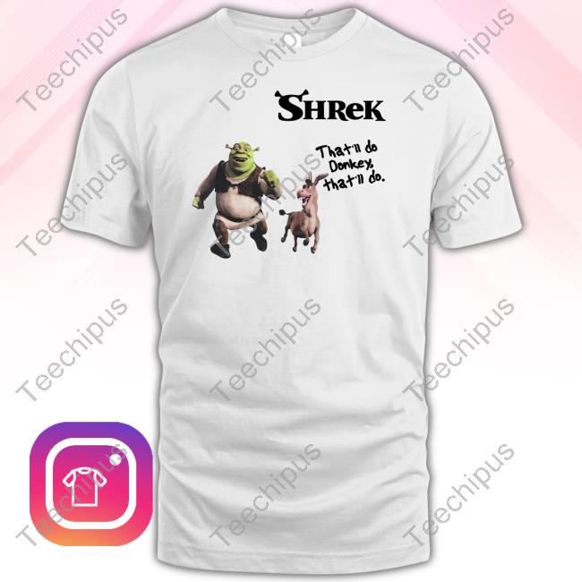 Blizzb3ar Shrek That'll Do Donkey That'll Do Sweatshirt