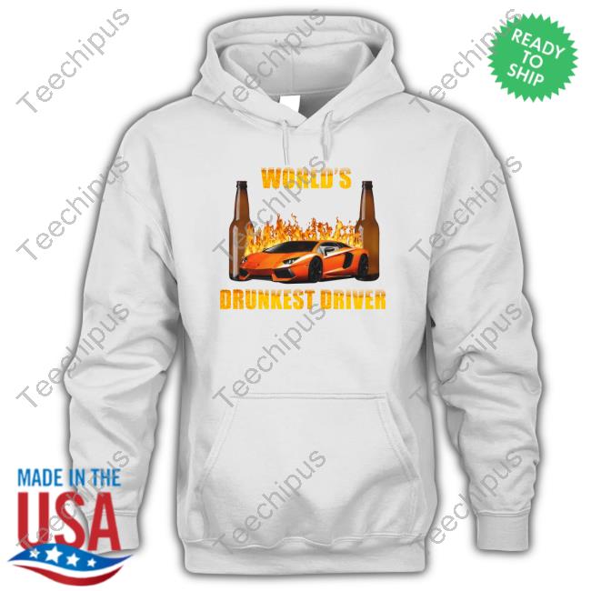 World's Drunkest Driver New Shirt