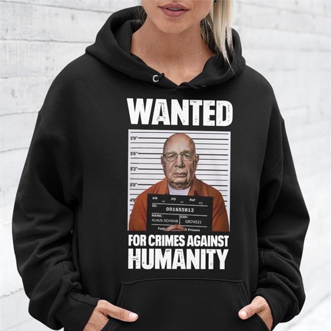 Wanted For Crimes Against Humanity Shirts