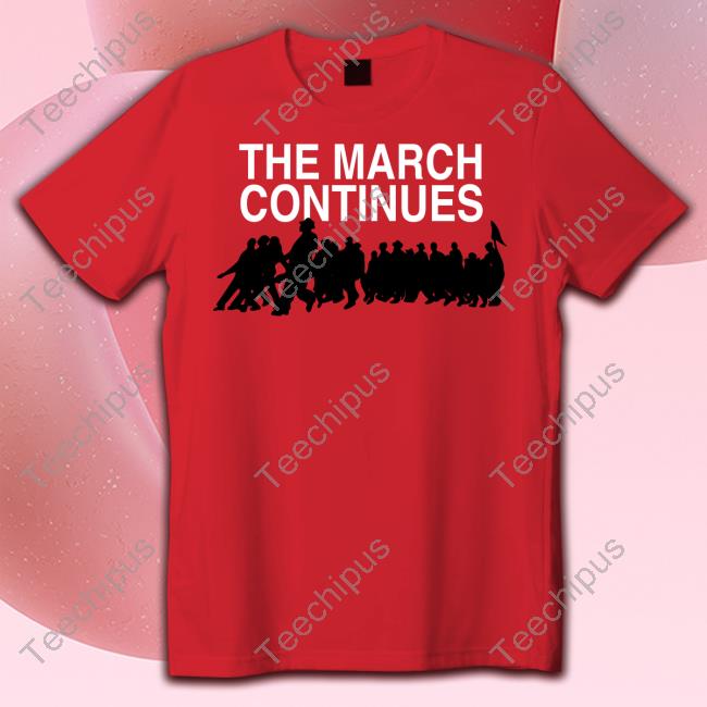The March Continues Hoodied Sweatshirt MLK Jr. Day