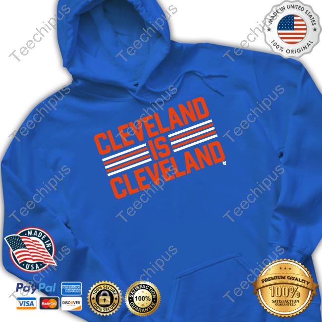 Breaking T Merch Cleveland Is Cleveland Hoodie Breaking T Store Cleveland Is Cleveland Shirts